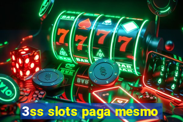 3ss slots paga mesmo